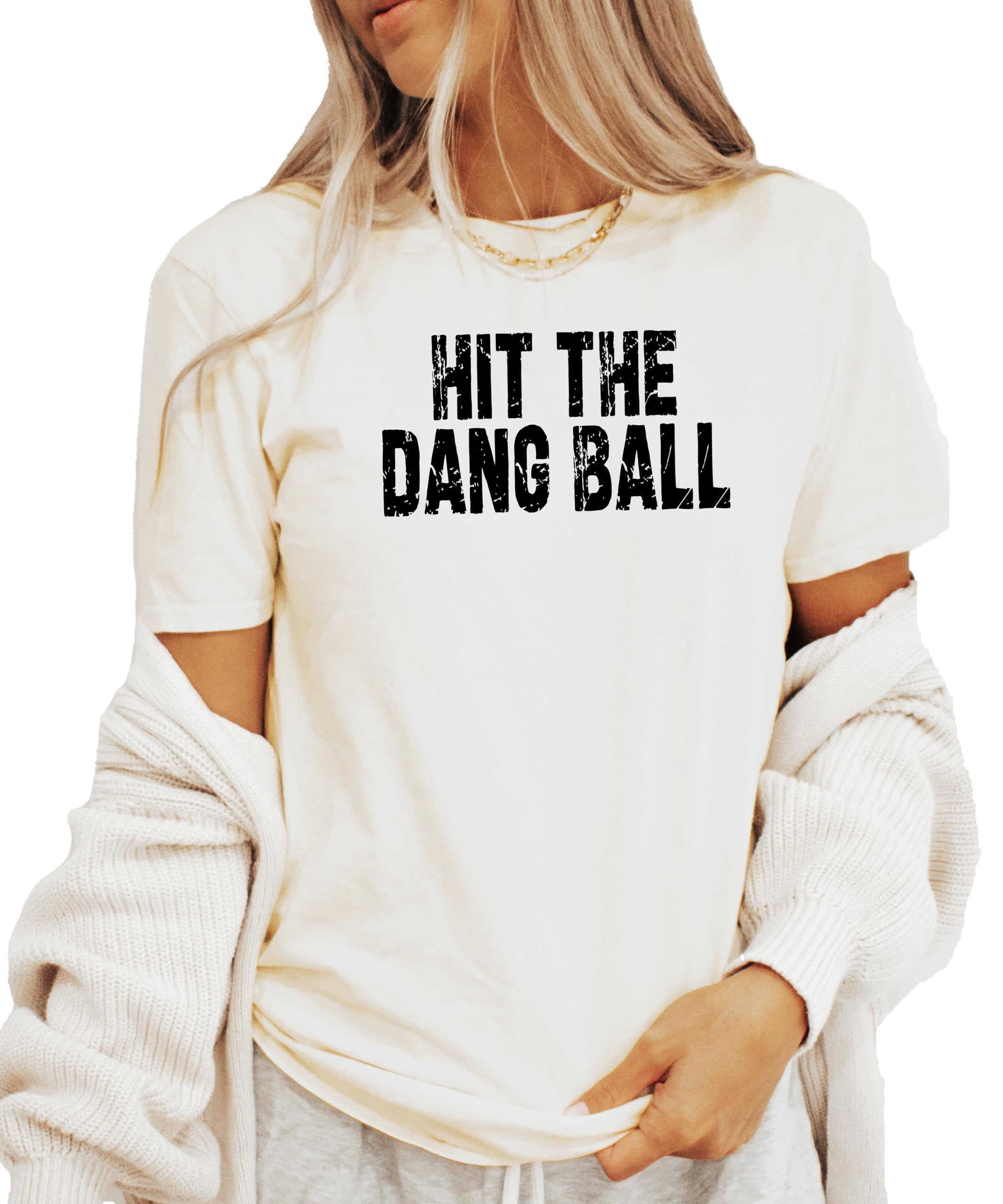Hit The Dang Ball Shirt for Women Distressed Sporty Baseball Tee for Adults and Teens Natural Shirt Adult X-Large