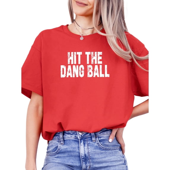 Hit The Dang Ball Shirt for Women Distressed Sporty Baseball Tee for Adults and Teens Vintage Red Shirt Adult Small