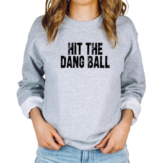 Hit The Dang Ball Sweatshirt for Women and Teens Trendy Distressed Baseball Pullover Gray Sweatshirt Adult Medium