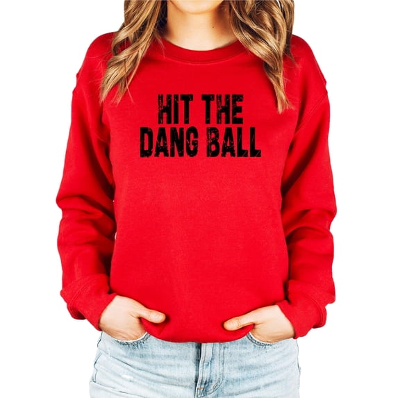 Hit The Dang Ball Sweatshirt for Women and Teens Trendy Distressed Baseball Pullover Red Sweatshirt Adult X-Large