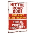 thumbnail image 1 of Hit The Road Dude - Private Property Vintage Aluminum Metal Sign - 12x8in Funny Wall Decor for Home, 1 of 6