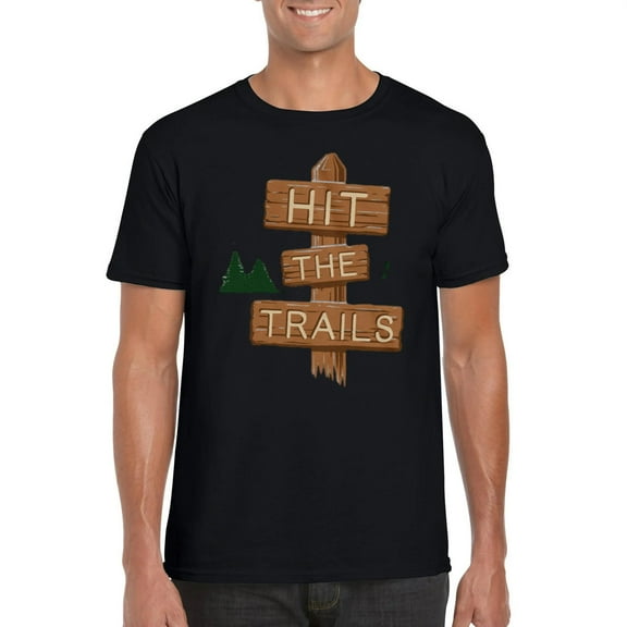 Hit The Trails Hiking Sign Outdoor Adventure Mountain Path Graphic T-Shirt, for men & women, up to size 5XL