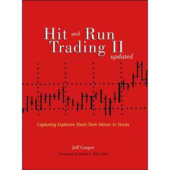 Pre-Owned Hit and Run Trading II: Capturing Explosive Short-Term Moves in Stocks (Hardcover) 1592801994 9781592801992