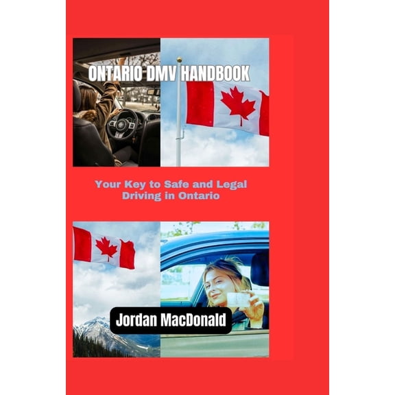Hit the Road with Confidence Ontario DMV Handbook: Your Key to Safe and Legal Driving in Ontario, (Paperback)