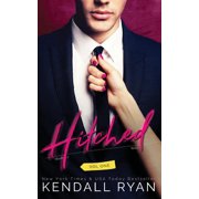 Hitched Paperback by Kendall Ryan