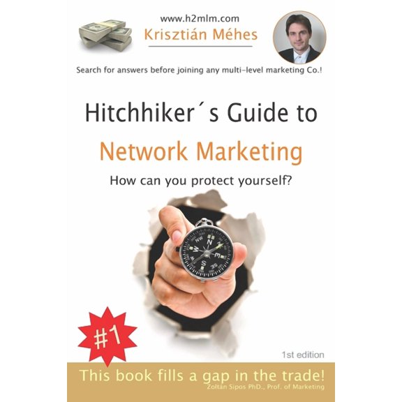 Hitchhiker's Guide to Network Marketing: How to protect yourself?, (Paperback)