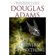 Hitchhikers Guide to the Galaxy Life, the Universe and Everything, Book 3, Paperback