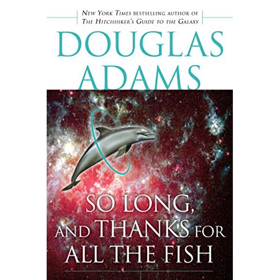 Pre-Owned So Long, and Thanks for All the Fish (Paperback) 0345479963 9780345479969