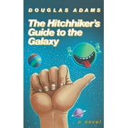 Hitchhiker's Guide to the Galaxy: The Hitchhiker's Guide to the Galaxy 25th Anniversary Edition : A Novel (Hardcover)