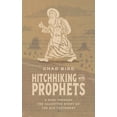 thumbnail image 1 of Hitchhiking with Prophets: A Ride Through the Salvation Story of the Old Testament, (Hardcover), 1 of 1
