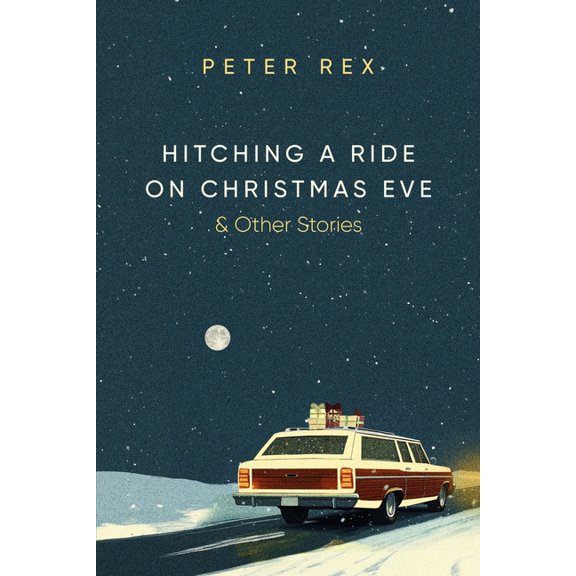 Hitching a Ride on Christmas Eve & Other Stories, (Paperback)