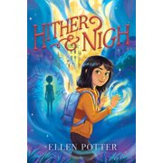 Hither & Nigh Hither & Nigh, Book 1, Hardcover