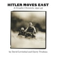 thumbnail image 1 of Hitler Moves East : A Graphic Chronicle, 1941-43 (Hardcover), 1 of 1