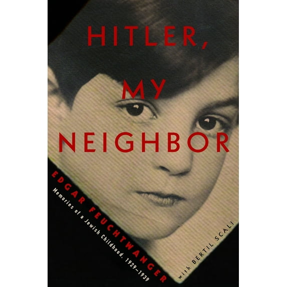 Hitler, My Neighbor : Memories of a Jewish Childhood, 1929-1939 (Hardcover)