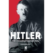 Hitler The Incarnation of Evil, Paperback