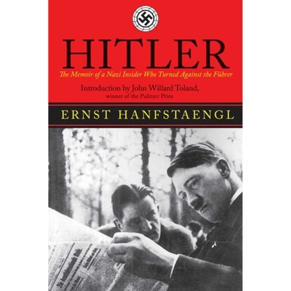 Pre-Owned Hitler: The Memoir of the Nazi Insider Who Turned Against the Fuhrer, 9781611450552, 1611450551, Paperback, Reprint edition