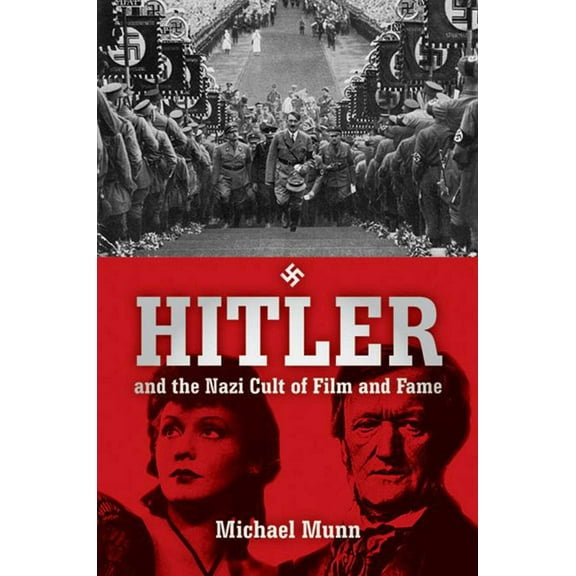 Hitler and the Nazi Cult of Film and Fame (Paperback)