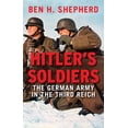 thumbnail image 1 of Hitler's Soldiers: The German Army in the Third Reich, (Paperback), 1 of 1