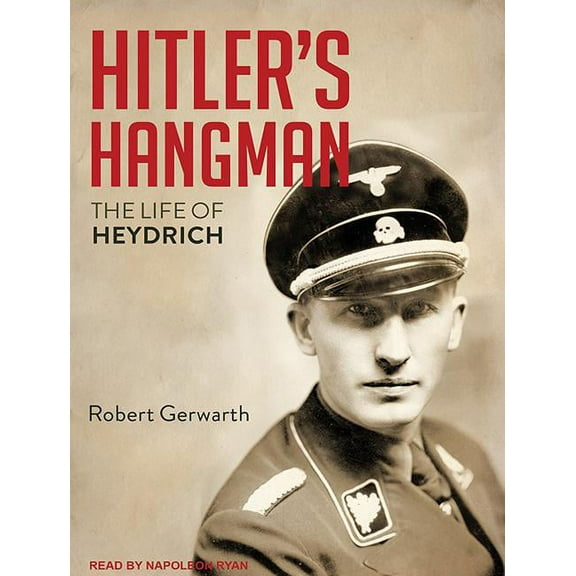 Hitler's Hangman: The Life of Heydrich (Audiobook)