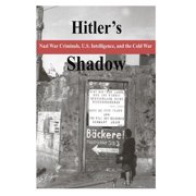 Hitlers Shadow - Nazi War Criminals, U.S. Intelligence, and the Cold War Paperback by National Archives