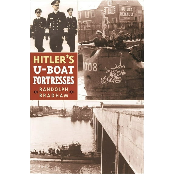 Hitler's U-Boat Fortresses, (Hardcover)