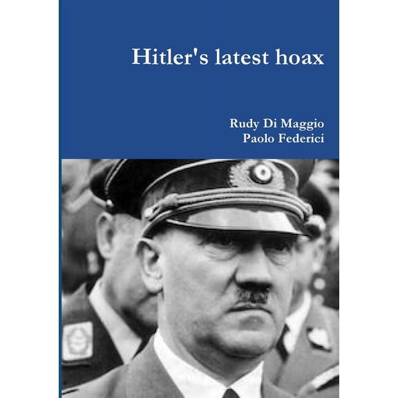 Hitler's latest hoax, (Paperback)