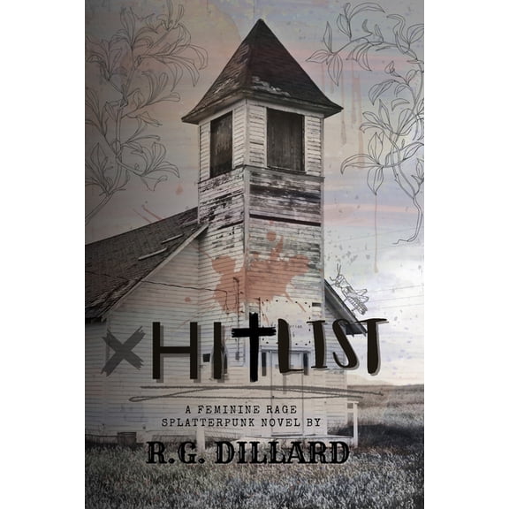 Hitlist: A Feminine Rage Splatterpunk Novel, (Paperback)