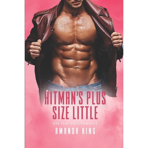 Mafia Cupids Hitman's Plus Size Little: Age Play DDlg Romance, Book 2, (Paperback)