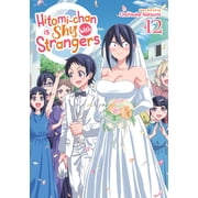 Hitomi-Chan Is Shy with Strangers Hitomi-Chan Is Shy with Strangers Vol. 12, Paperback