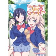 Hitomi-chan is Shy With Strangers Hitomi-chan is Shy With Strangers Vol. 6 Series #6 Paperback