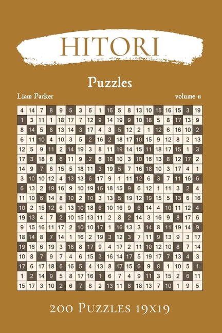 Hitori Puzzles Hitori Puzzles - 200 Puzzles 19x19 vol.11, Book 11, (Paperback)