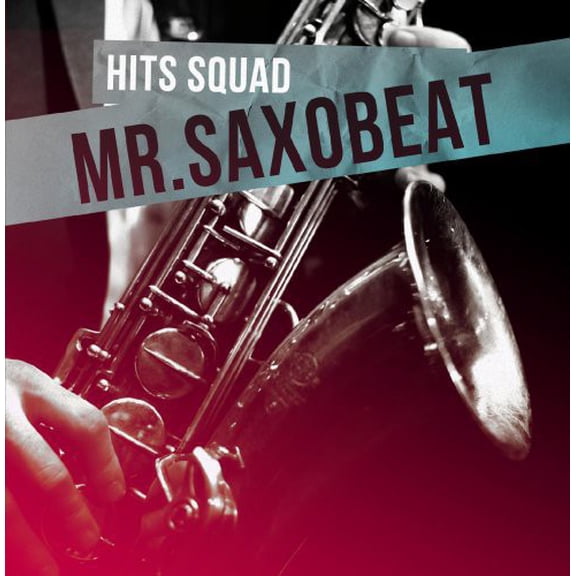 Hits Squad - Mr Saxobeat - Electronica - CD