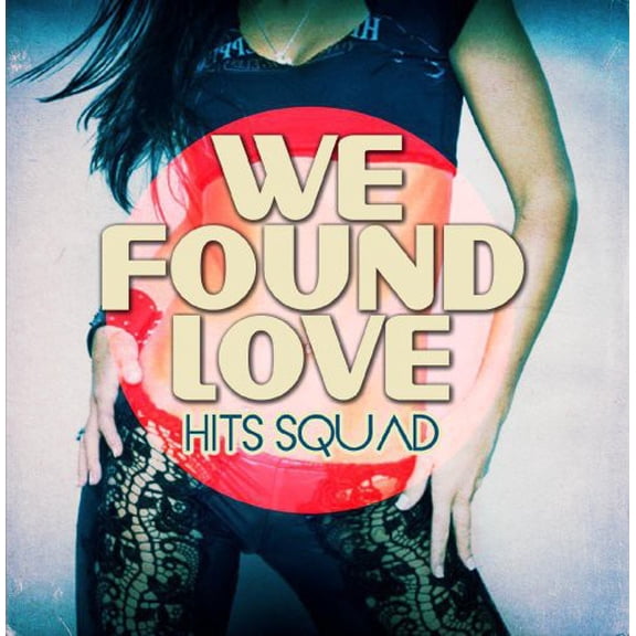 Hits Squad - We Found Love - Electronica - CD