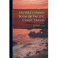 thumbnail image 1 of Hittell's Hand-book of Pacific Coast Travel (Paperback), 1 of 1
