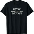 thumbnail image 1 of Hittin' Switches Network System Admin Funny Technology Meme T-Shirt, 1 of 3