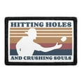 thumbnail image 1 of Hitting Holes and Crushing Souls - Removable Patch, 1 of 3