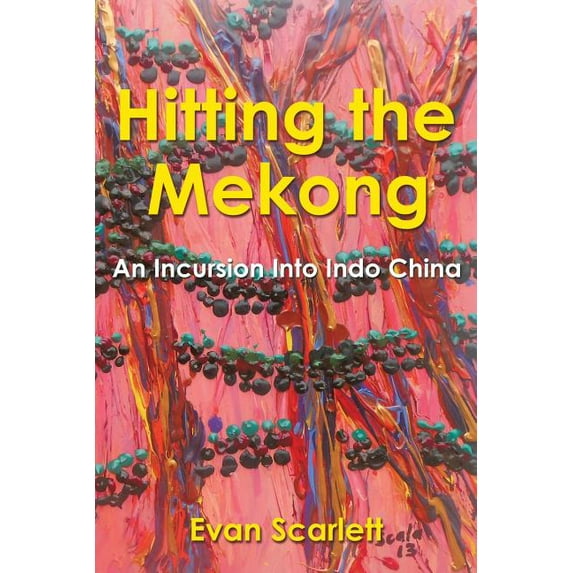 Hitting the Mekong : An Incursion into Indo China