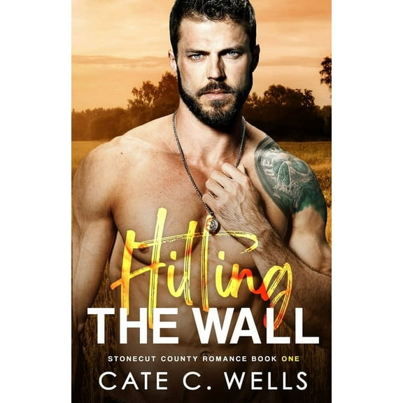 Stonecut Count Hitting the Wall: A Stonecut County Romance, Book 1, (Paperback)