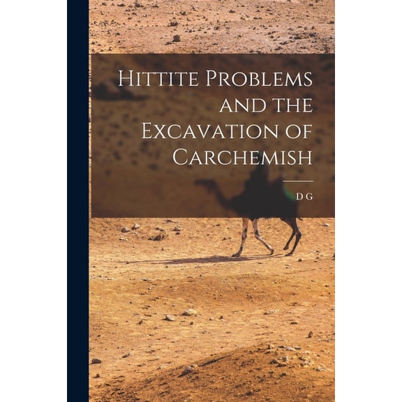 Hittite Problems and the Excavation of Carchemish (Paperback)