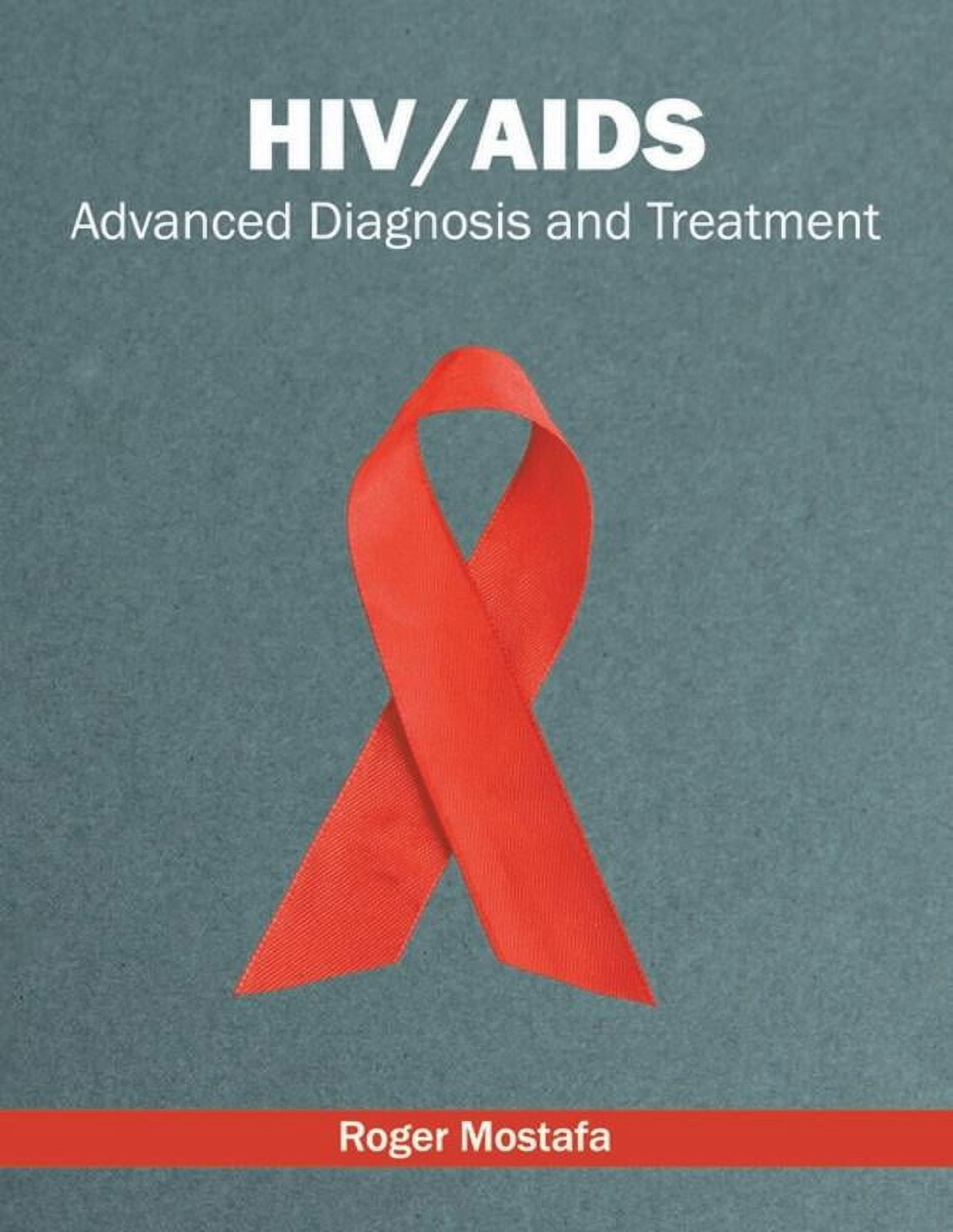 Hiv/Aids: Advanced Diagnosis and Treatment (Hardcover) - Walmart ...
