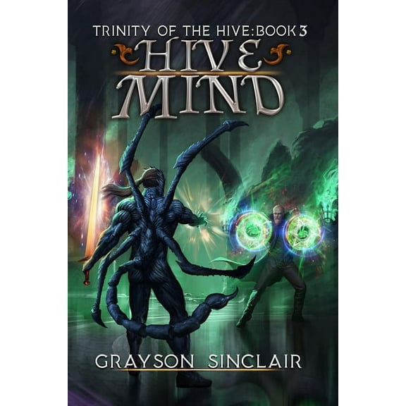 Trinity of the Hive Hive Mind: A Dark Fantasy LitRPG, Book 3, (Paperback)