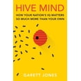 Hive Mind: How Your Nation's IQ Matters So Much More Than Your Own ...