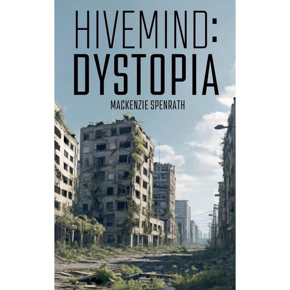 Hivemind Hivemind: Dystopia, Book 2, (Paperback)