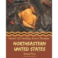 thumbnail image 1 of Hmm! 123 Northeastern United States Holiday Event Recipes: I Love Northeastern United States Holiday Event Cookbook!, (Paperback), 1 of 1