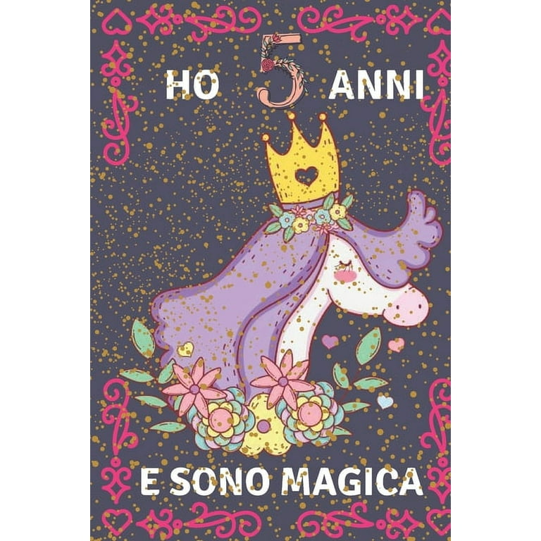 Ho 5 anni e sono magica: Un quaderno unicorno per ragazze! con più unicorni  all'interno, spazio per scrivere e disegnare! (Paperback) 