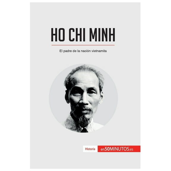 Ho Chi Minh: El padre de la nacin vietnamita, (Paperback)