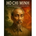 thumbnail image 1 of Behind the Name: A Zentara UK Famous Liv Ho Chi Minh: Revolutionary, President of North Vietnam, (Paperback), 1 of 1