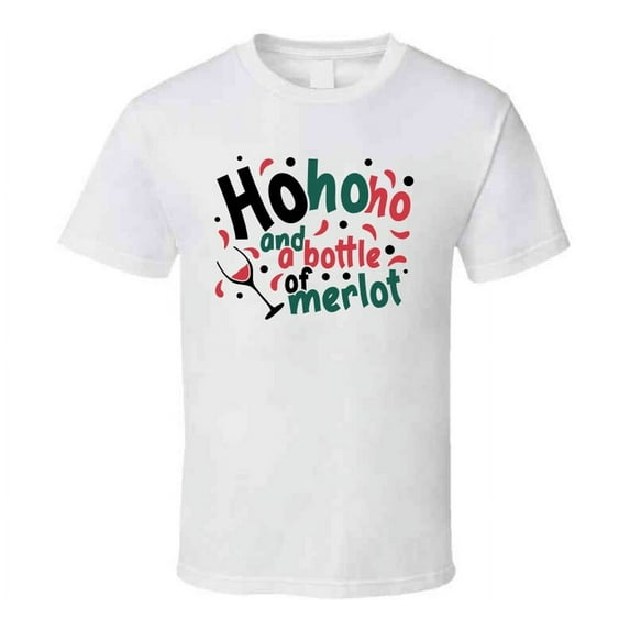 Ho Ho Ho And A Bottle Of Merlot Tee Fun Christmas Tshirt Holiday T Shirt