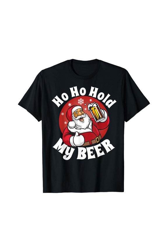 Ho Ho Hold My Beer Christmas Party Funny Santa Gift T-Shirt Unisex S-5XL Hot Trending Shirt Birthday Gift