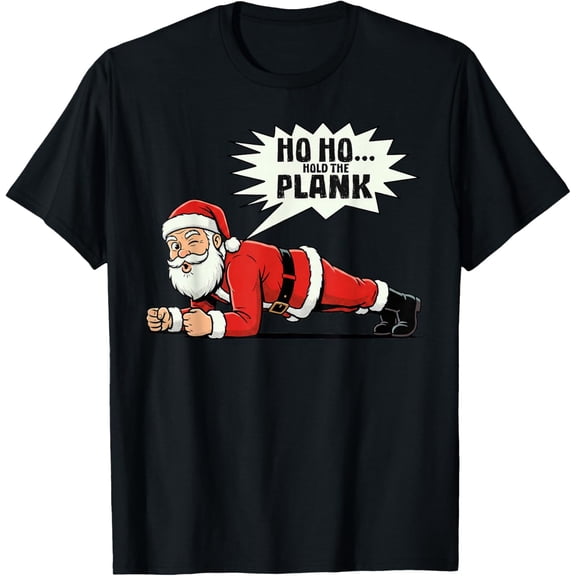Ho Ho Hold The Plank Christmas Santa Workout Funny Gym Retro T-Shirt- American fashion hot selling casual retro high quality 100% cotton T-shirt 1 piece